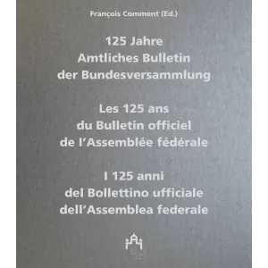 125 Jahre Bulletin Bundesversammlung