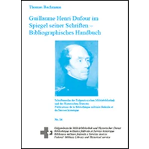 G. H. Dufour im Spiegel seiner Schriften