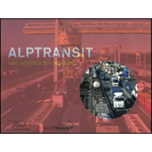 Alptransit - van ambitie tot realiteit