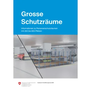 Grosse Schutzräume