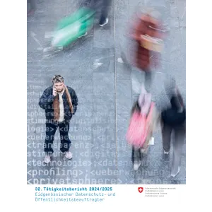 32. Tätigkeitsbericht EDÖB 2024/2025