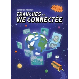Tranches de vie connectée S4