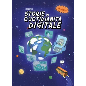 Storie di quotidianità digitale S4