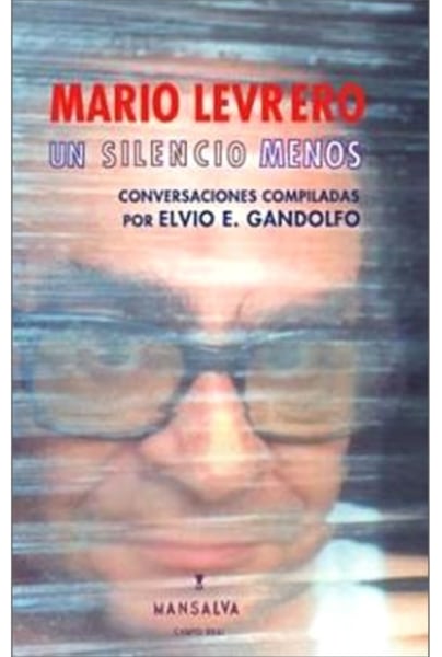 Un silencio menos. Conversaciones con Mario Levrero.