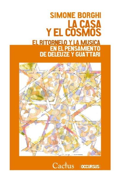 La casa y el cosmos. El ritornelo y la música en el pensamiento de Deleuze y Guattari