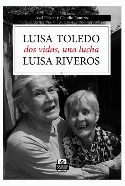 LUISA TOLEDO, LUISA RIVEROS. DOS VIDAS, UNA LUCHA