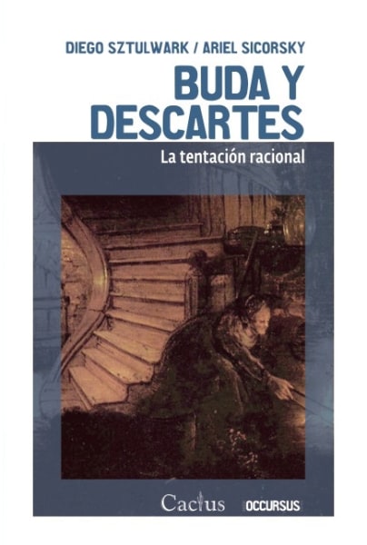 Buda y Descartes. La tentación racional
