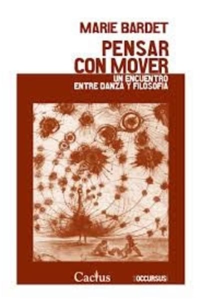 Pensar con mover. Un encuentro entre danza y filosofía