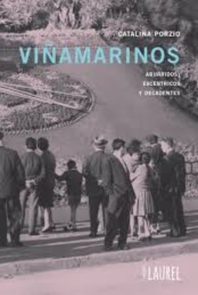 VIÑAMARINOS. ABURRIDOS, EXCÉNTRICOS Y DECADENTES.