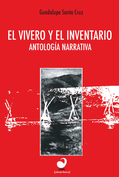 El vivero y el inventario. Antología narrativa