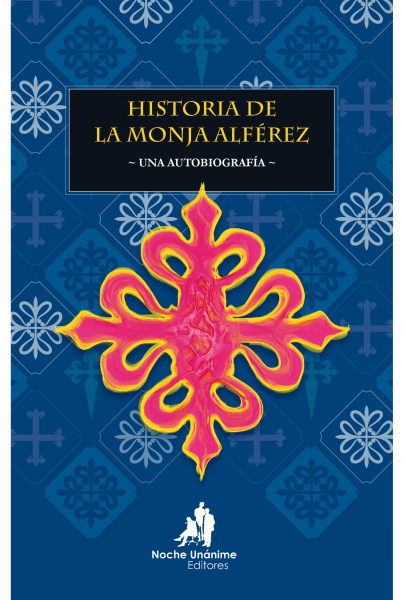 Historia de la monja alférez, una autobiografía