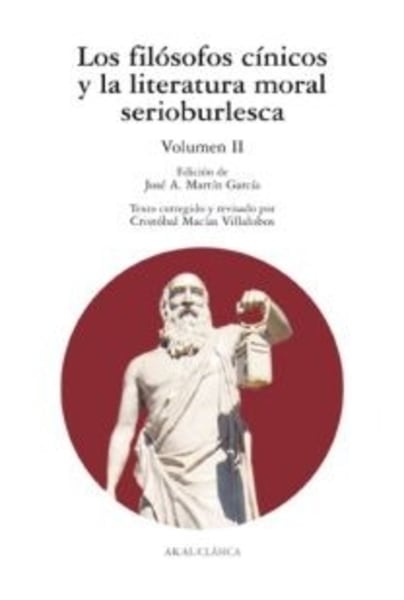 Los filósofos cínicos y la literatura moral serioburlesca. Tomo II