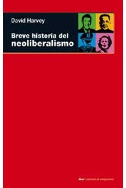 Breve historia del neoliberalismo
