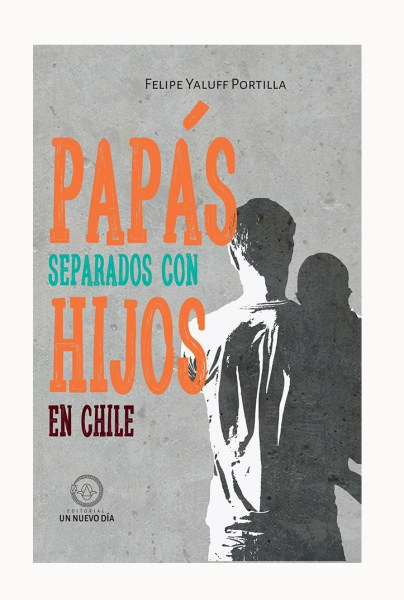 PAPÁS SEPARADOS CON HIJOS EN CHILE