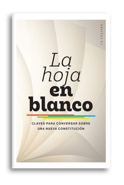La hoja en blanco: claves para conversar sobre una nueva Constitución