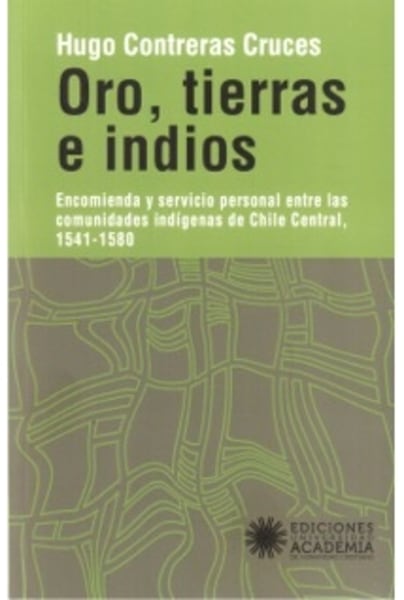 Oro, tierras e indios