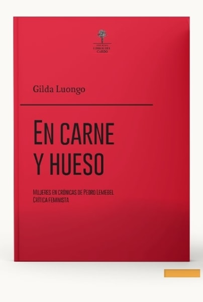 En carne y hueso. Mujeres en crónicas de Pedro Lemebel