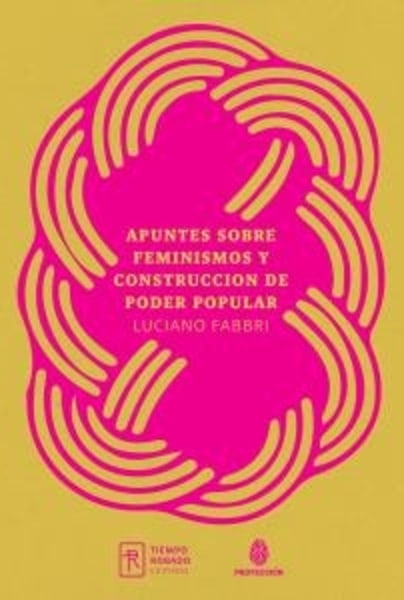 Apuntes sobre feminismos y construcción de poder popular