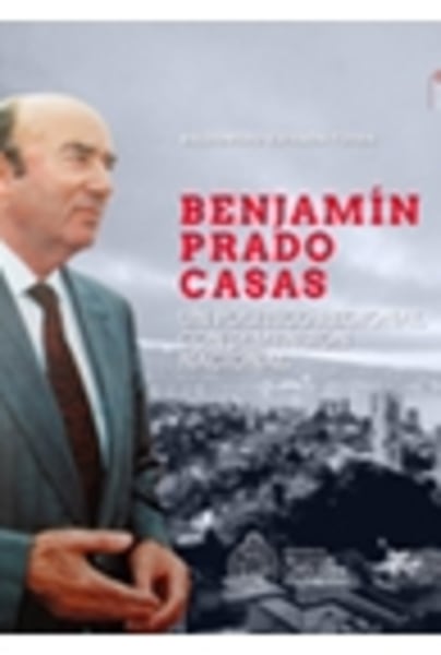 BENJAMÍN PRADO CASAS. Un político regional con dimensión nacional