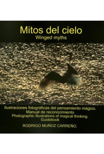 Mitos del cielo/ Winged myths
