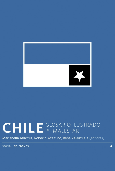 Chile: Glosario Ilustrado Del Malestar