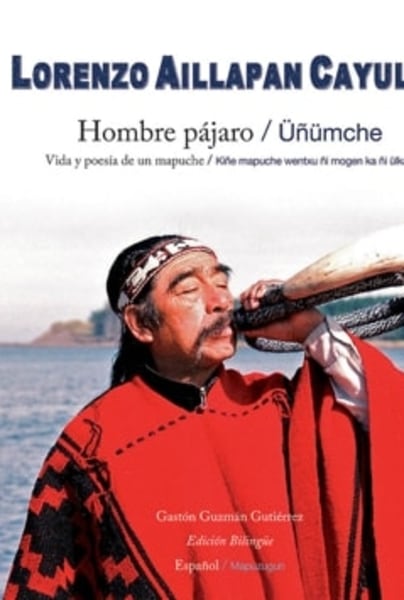 Hombre pájaro/ Lorenzo Aillapan Cayuleo