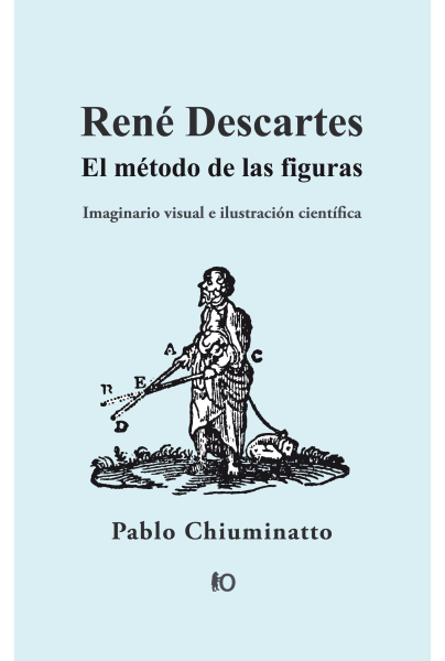 René Descartes, el método de las figuras: imaginario visual e ilustración cientítica