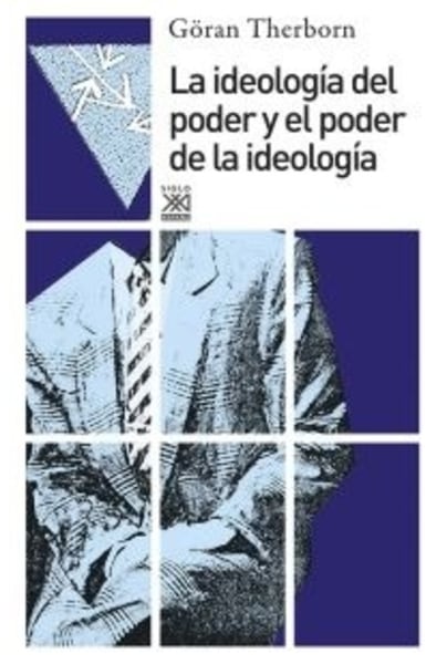 La ideología del poder y el poder de la ideología