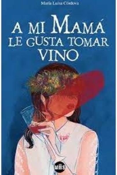 A mi mamá le gusta tomar vino