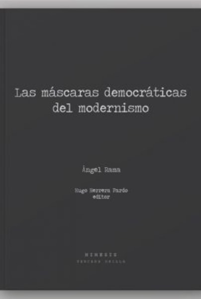 Las máscaras democráticas del modernismo