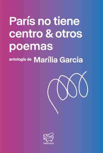 París no tiene centro&otros poemas