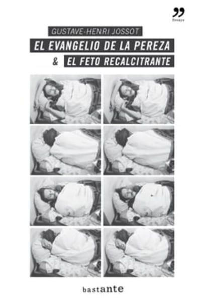 EL EVANGELIO DE LA PEREZA&EL FETO RECALCITRANTE