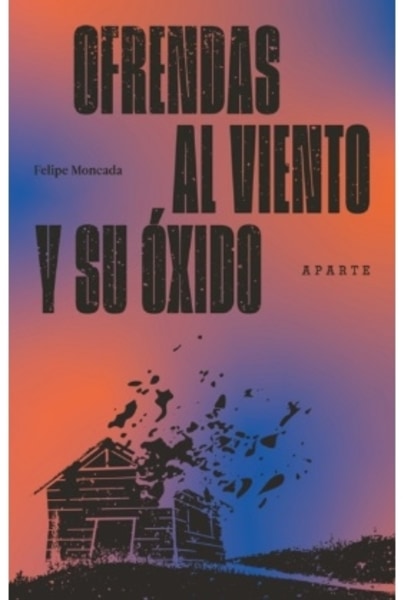 OFRENDAS AL VIENTO Y SU ÓXIDO
