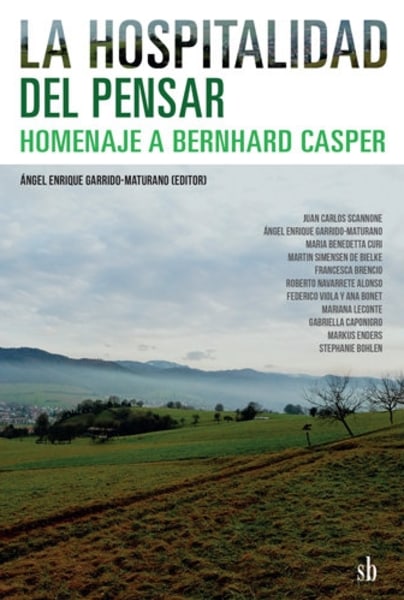 La hospitalidad del pensar. Homenaje a Bernhard Casper