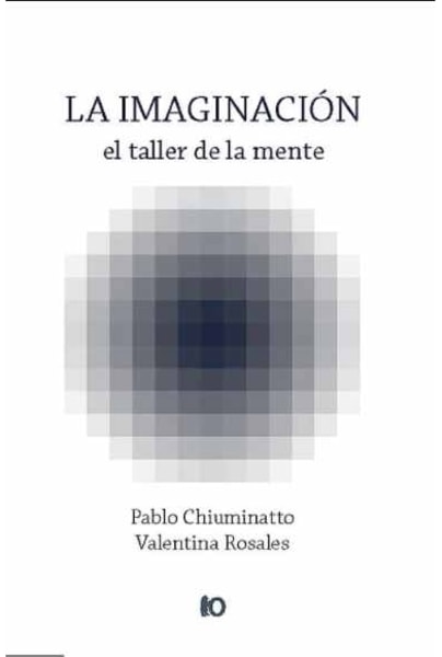 La imaginación: el taller de la mente