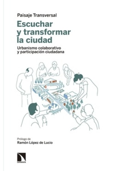 Escuchar y transformar la ciudad
