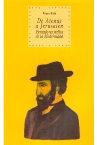De Atenas a Jerusalén: pensadores judíos de la modernidad