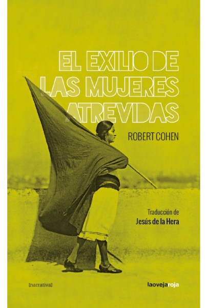 El exilio de las mujeres atrevidas