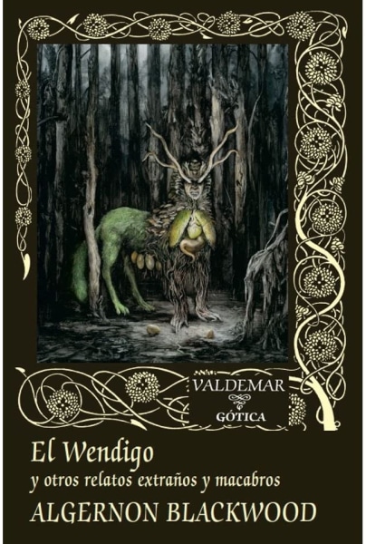 El Wendigo y otros relatos extraños y macabros