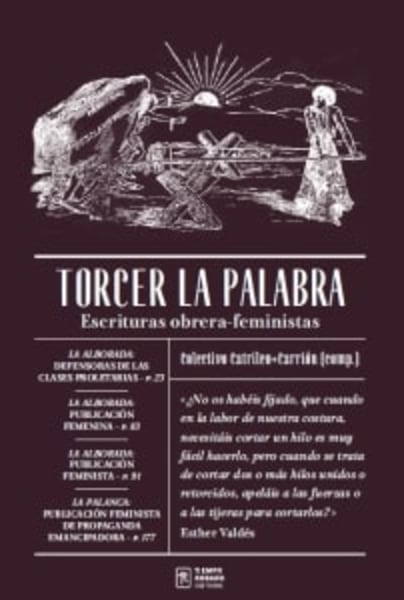Torcer la palabra. Escrituras obrera-feministas.