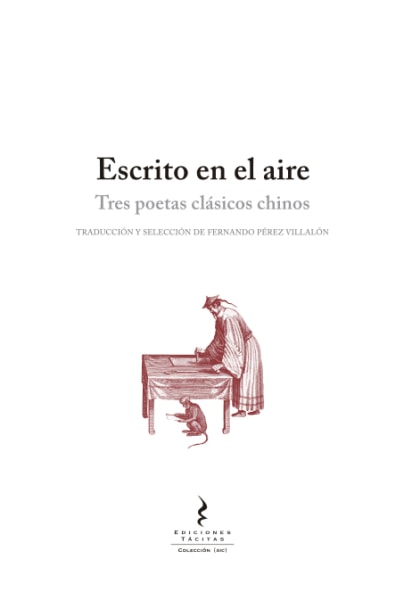 Escrito en el Aire. Tres poetas clásicos chinos