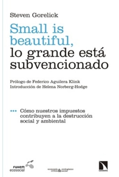 Small is beautiful, lo grande está subvencionado