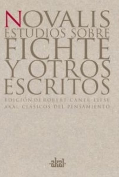 Estudios sobre Fichte y otros escritos
