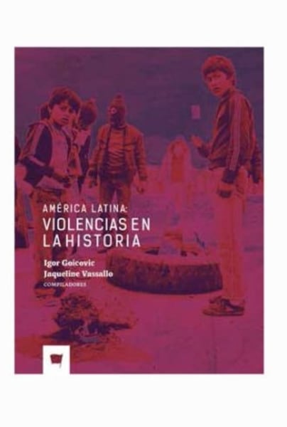 AMÉRICA LATINA: VIOLENCIAS EN LA HISTORIA