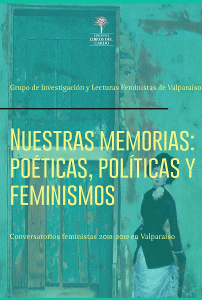 Nuestras memorias: Poéticas, políticas y feminismos