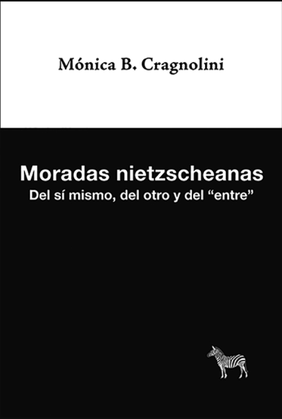 Moradas Nietzscheanas. Del Sí Mismo, Del Otro Y Del Entre
