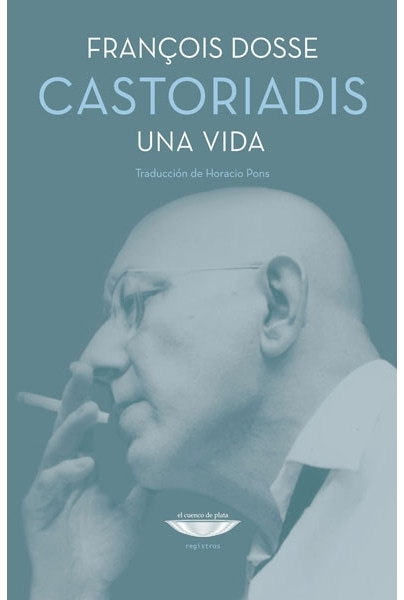 Castoriadis. Una vida