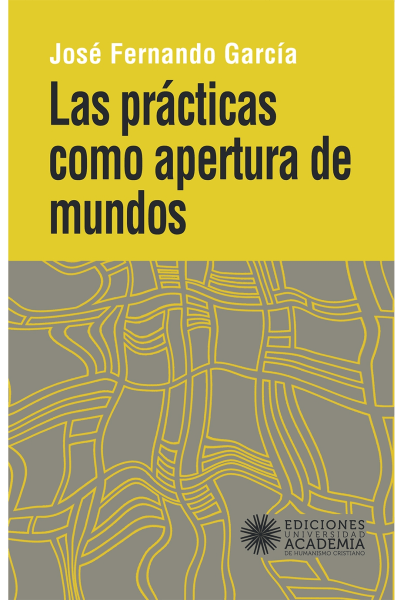 LAS PRCTICAS COMO APERTURA DE MUNDOS