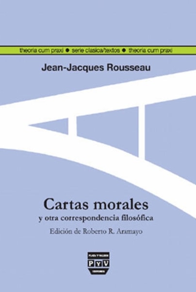 Cartas morales y otra correspondencia filosófica