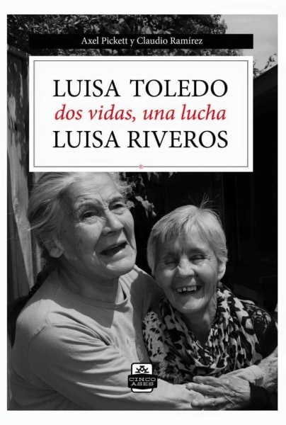 LUISA TOLEDO, LUISA RIVEROS. DOS VIDAS, UNA LUCHA